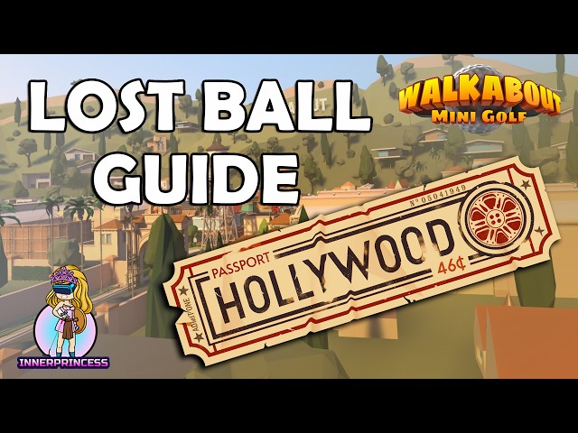 Lost Ball Guide - Hollywood - Walkabout Mini Golf