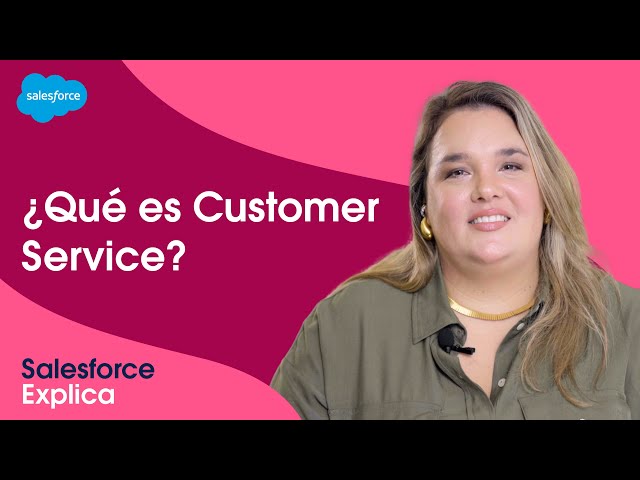 Customer Service: What It Is and How to Implement It | #SalesforceExplains