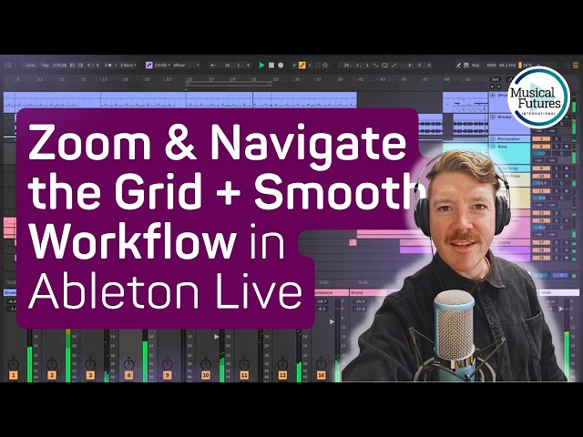 12. Zoom & Navigate the Grid + Smooth Workflow in Ableton Live