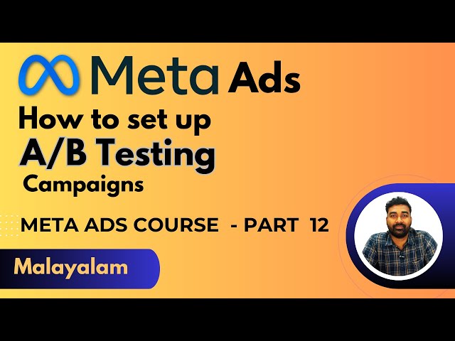 Part 12 - എങ്ങനെ A/B Testing ക്യാമ്പയ്‌ഗൻ തുടങ്ങാം | Meta ads Course Malayalam