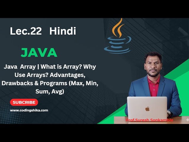 Lec.22 |Java  Array| Advantage Drawbacks & Programs (Max, Min, Sum, Avg)|Object Class