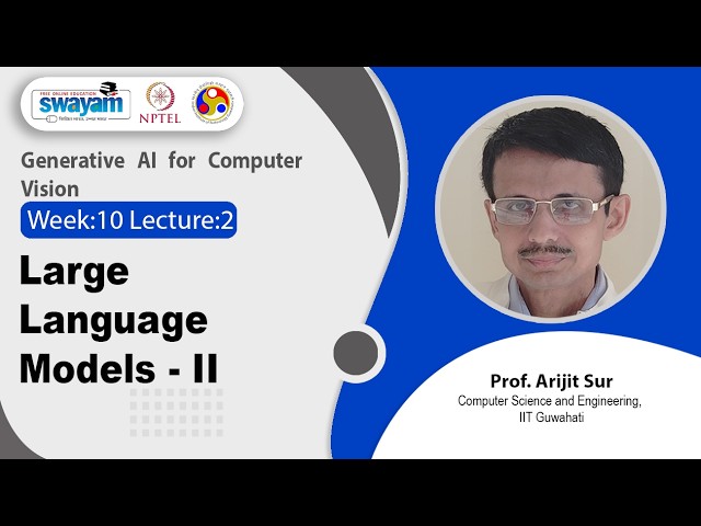 Lec 36: Large Language Models - II