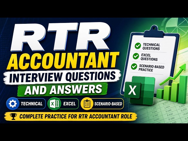 RTR Accountant Interview Questions and Answers: Technical, Excel and Scenario-Based Practice