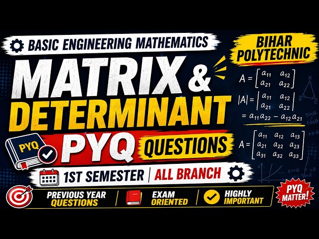 Basic Engineering Math(Matrix & Determinant PYQ) || 1st Semester All Branch || Bihar Polytechnic