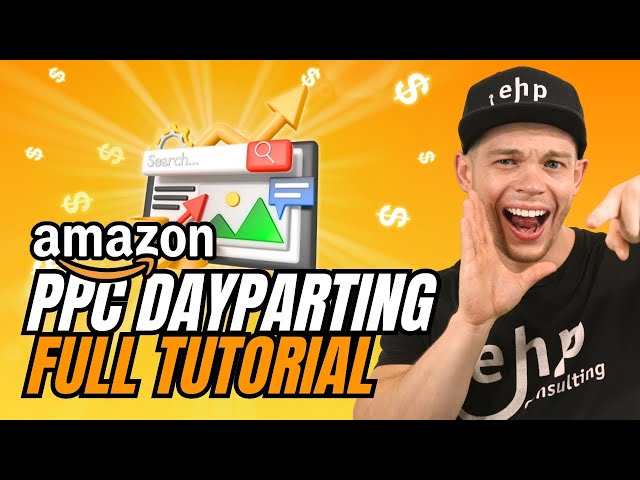 Amazon PPC Dayparting Tutorial: Step-by-Step Overview