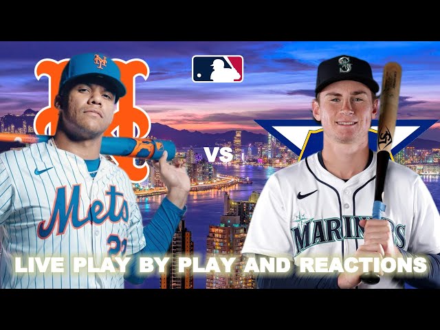 New York Mets vs Seattle Mariners Live Play-By-Play & Reactions