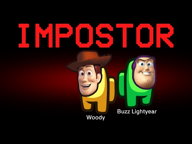 Among Us but Woody and Buzz Lightyear are the Impostors (Toy Story 5)