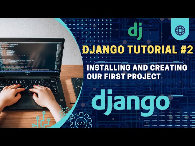 Django Installation & Getting Started |Creating Our First Django Project Python Django Tutorials #2