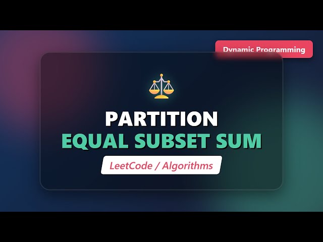 Partition Equal Subset Sum - Dynamic Programming Visualized (LeetCode 416)