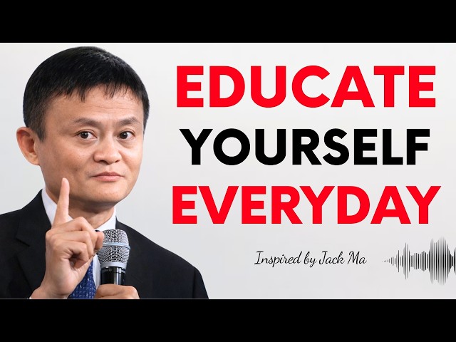 The Power of Daily Self-Education | Jack Ma Motivation