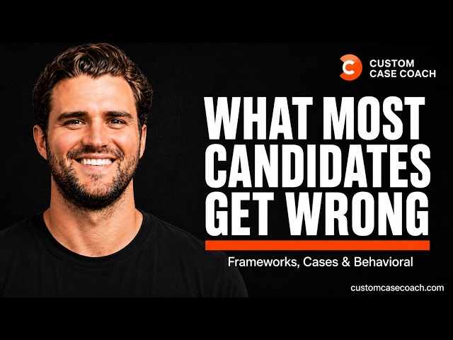 What Most Candidates Get Wrong About Consulting Recruiting: Cases & Behavioral (Part 2)