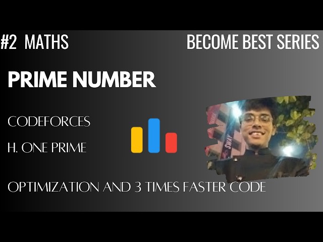 Prime Number Optimized & New Approach | Codeforces H. One Prime | Become Best Series #2