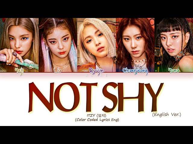 [LYRICS] 'Not Shy' (English Ver.) - ITZY || Color Coded Lyrics