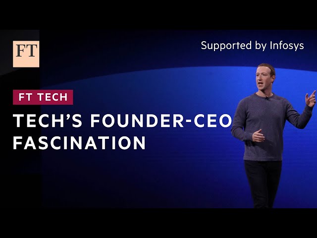 The cult of the founder CEO | FT Tech