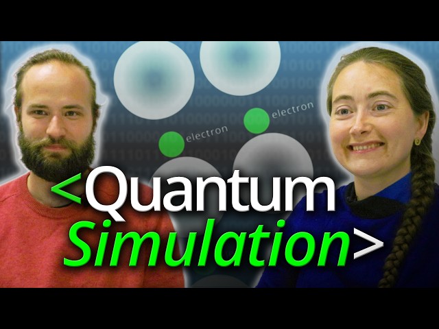 Quantum Simulation & Nature - Computerphile
