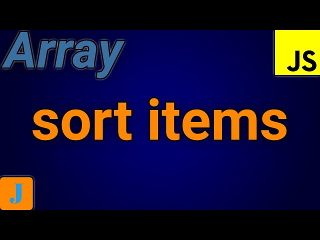 Write A JavaScript Program To Sort The Items Of An Array
