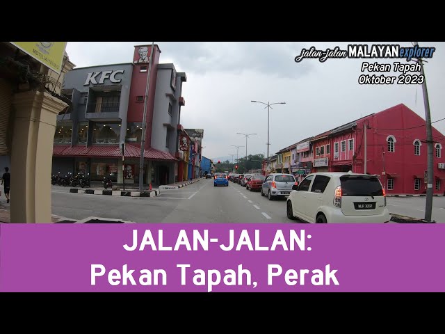 JALAN-JALAN: Pekan Tapah, Perak