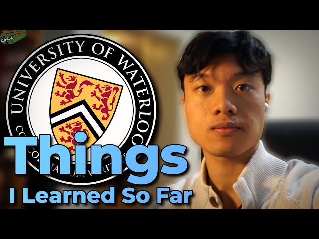 Things I Learned from Waterloo Engineering (So far)