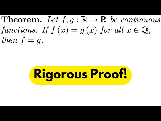 A Continuous Function is DETERMINED by its values at Rational Numbers! | Calculus Proof!