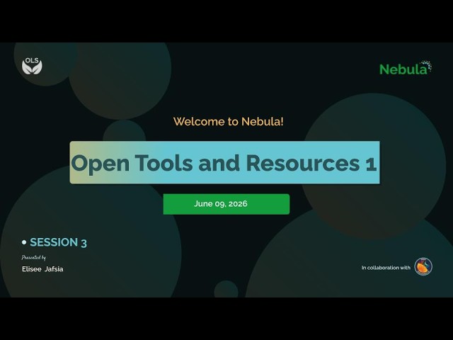 OLS Nebula  4 Cohort Call, Session 3: Open Tools and Resources 1