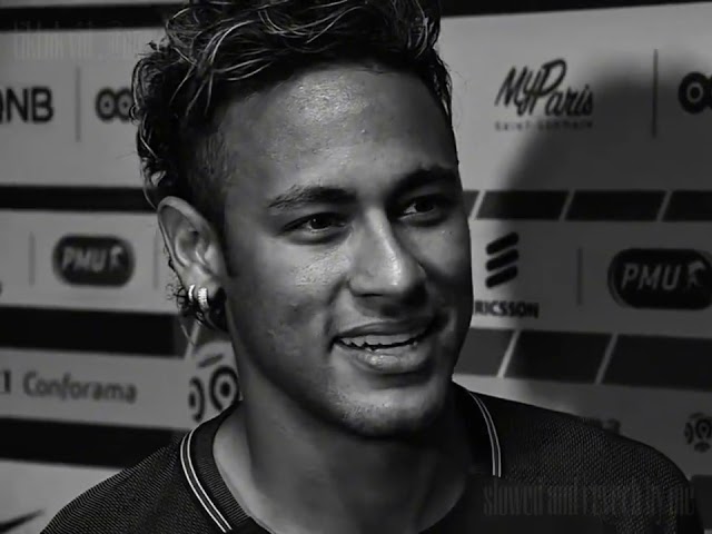 needy (slowed down + reverb) | Neymar edit 