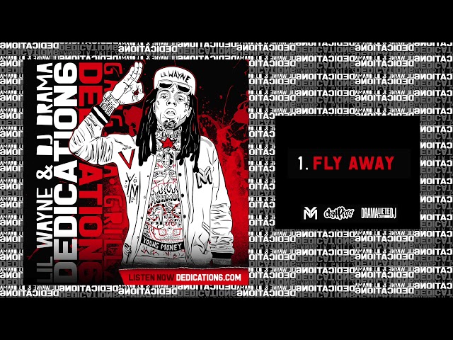 Lil Wayne - Fly Away (DNA) [Dedication 6] #D6
