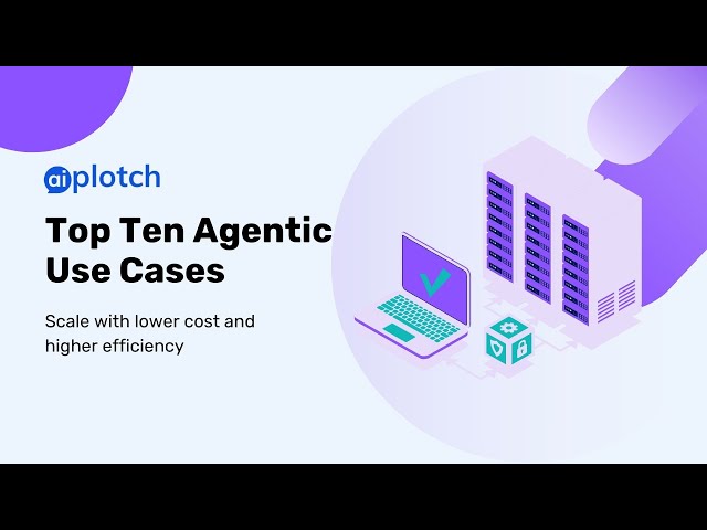 Top Ten Use Cases of Agentic AI for Enterprises