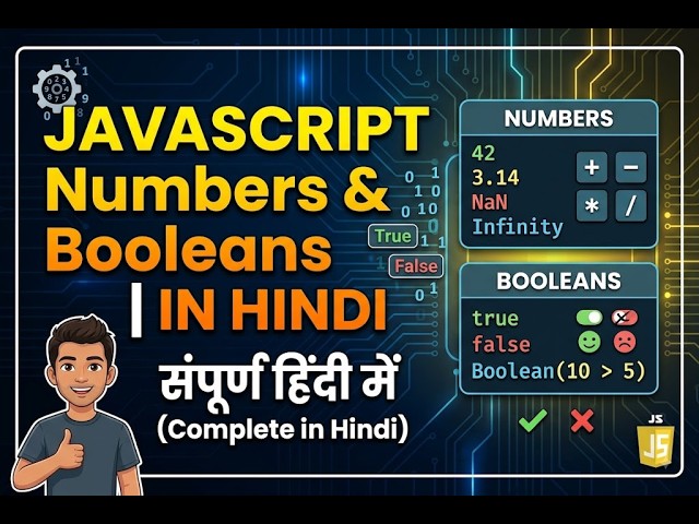 JavaScript Numbers & Booleans in Hindi | JS Beginner Course