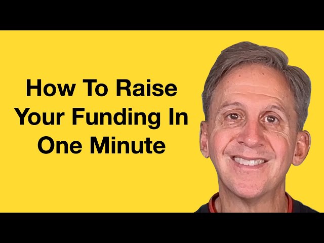 How Do I Raise Funding In One Minute?