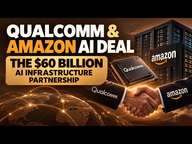 Qualcomm & Amazon AI Deal | The $60 Billion AI Infrastructure Partnership | Uplatz