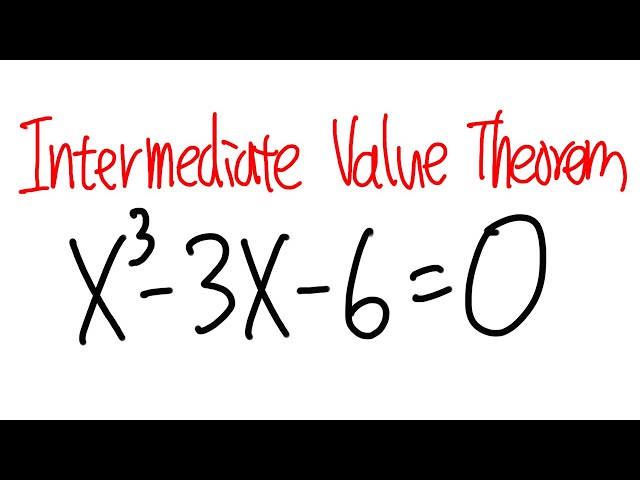 Calculus 1: How to use the intermediate value theorem