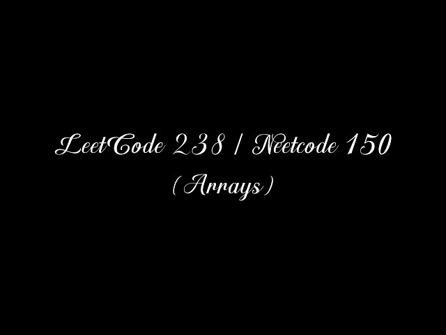 LeetCode 238. Product of Array Except Self | Neetcode 150 | Barneywantstofilm