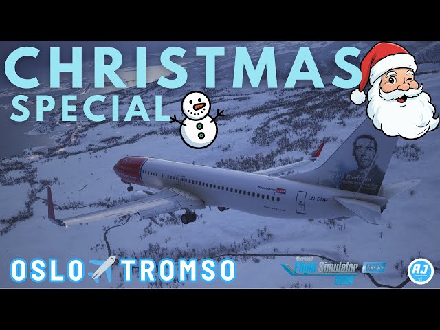 [MSFS 2024] CHRISTMAS SPECIAL! OSLO TO TROMSO | NORWEGIAN PMDG 737 | VATSIM |