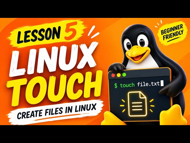 How to Create Files in Linux | touch Command Explained — Lesson 5