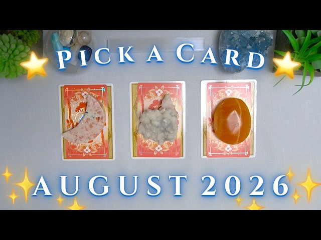 AUGUST 2026 🧡✨ Messages & Predictions ☼ Detailed Pick a Card Tarot Reading ✮