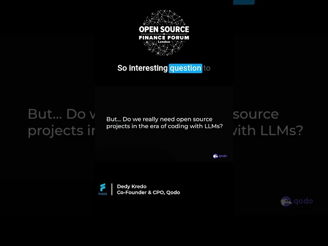 Do We Still Need Open Source in the Age of LLMs? | Dedy Kredo, Qodo