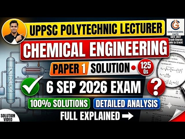 UPPSC Polytechnic Lecturer 2026 | Chemical Engineering (Paper 1) Solution|6 Sept 2026|ChemineersGate