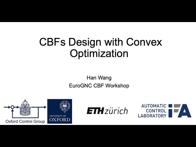 Designing Control Barrier Functions with Convex Optimisation, H. Wang, , EuroGNC 2026 CBF Workshop