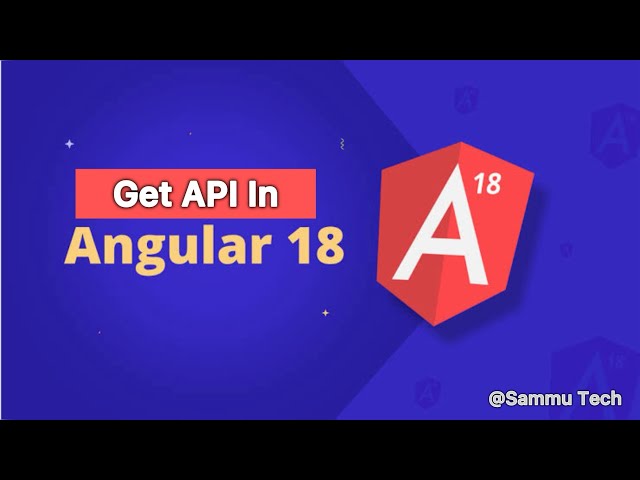 Get API in Angular 18 - Fetch Data From API - Sammu Tech