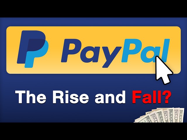 PayPal - The Rise and Fall?