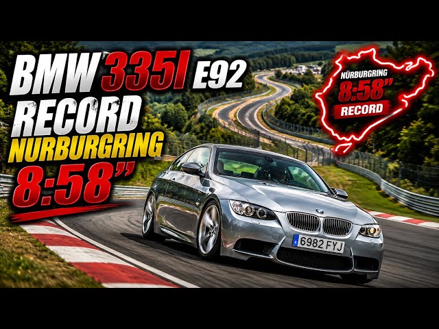 ✅ MY RECORD AT THE NURBURGRING WITH MY BMW 335I E92 8:58” BTG NORDSCHLEIFE