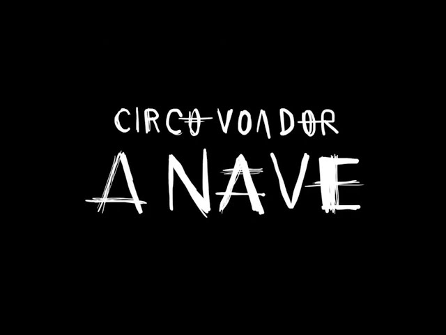 Circo Voador - A Nave (documentário completo)