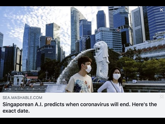Singaporean A.I. predicts when coronavirus will end. Here's the exact date