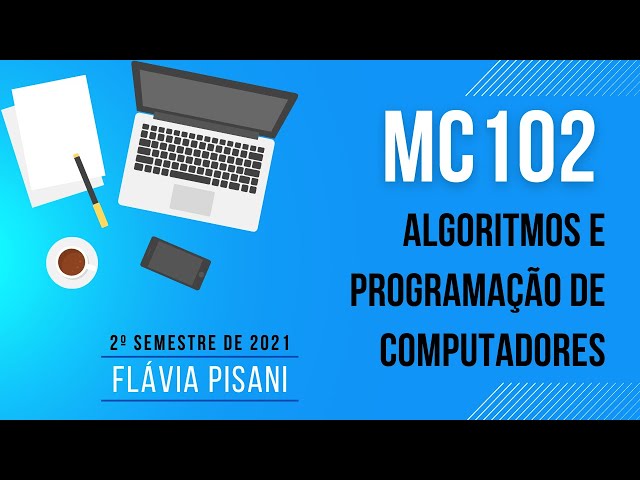 MC102 Aula 29 2021 11 25 at 05 25 GMT 8 1