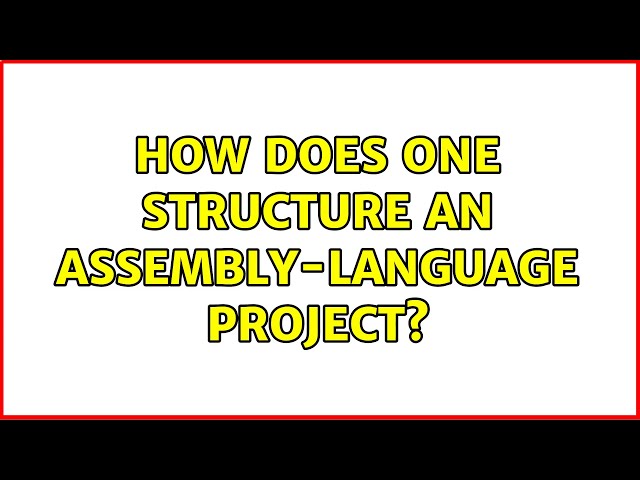 How does one structure an assembly-language project?