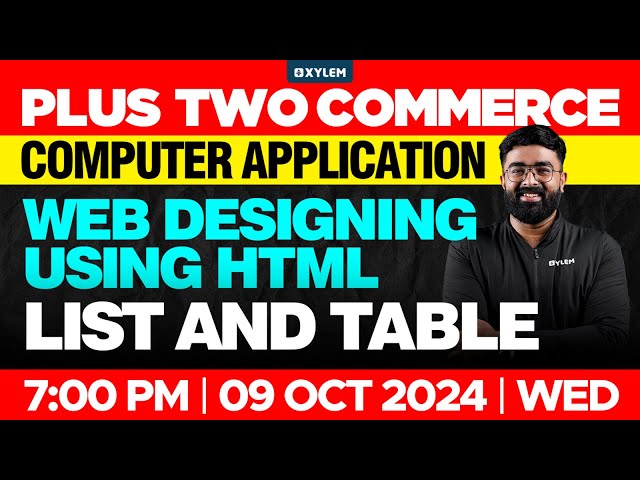 Plus Two Commerce - Computer Application | Web Designing Using Html - List & Table | Xylem Commerce