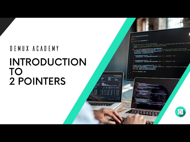 Introduction to 2 Pointers technique