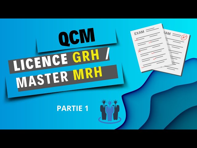 60 QCM GRH corrigé – Préparation au master Gestion des ressources humaines (Partie 1)