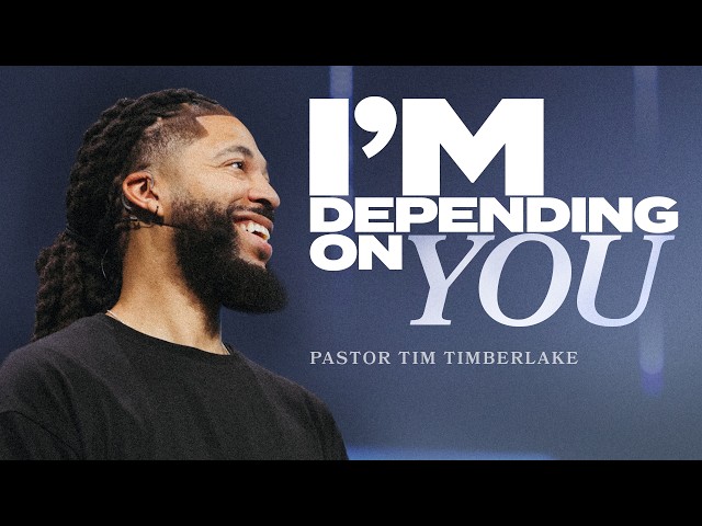 I'm Depending on You | Tim Timberlake