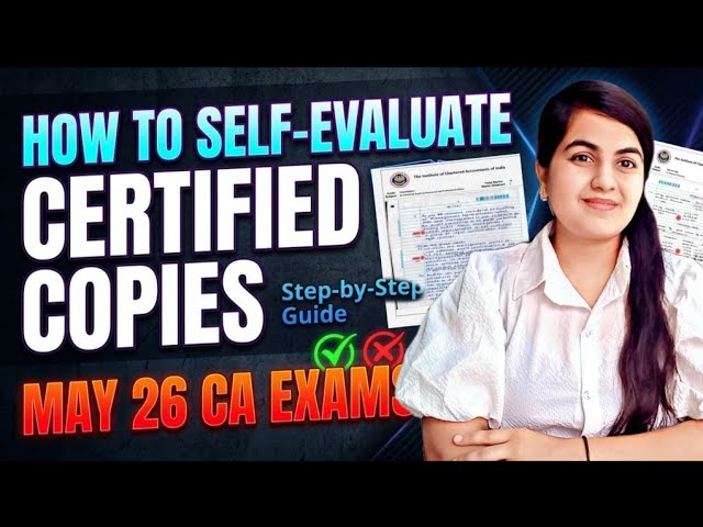 8 Steps with Proof To Self Evaluate Your Certified Copies of May 26💯 CA Inter & Final |CA Learners